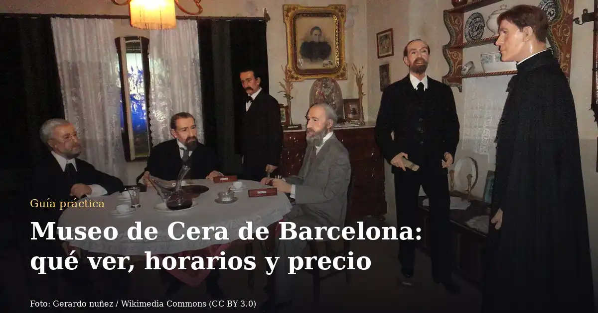 Museo de Cera de Barcelona: qué ver, horarios y precio